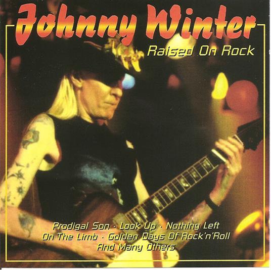 Raised on Rock - CD Audio di Johnny Winter