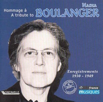 Hommage a Nadia Boulanger - CD Audio di Nadia Boulanger