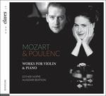 Works For Violin & Piano - CD Audio di Wolfgang Amadeus Mozart,Francis Poulenc