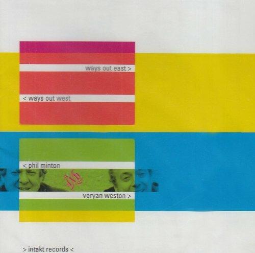 Ways Out East, Ways Out West - CD Audio di Phil Minton,Veryan Weston