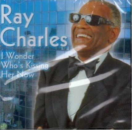 I Wonder Whos Kissing he - CD Audio di Ray Charles