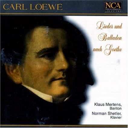 Lieder U. Balladen Nach Goethe - CD Audio di Carl Loewe,Klaus Mertens