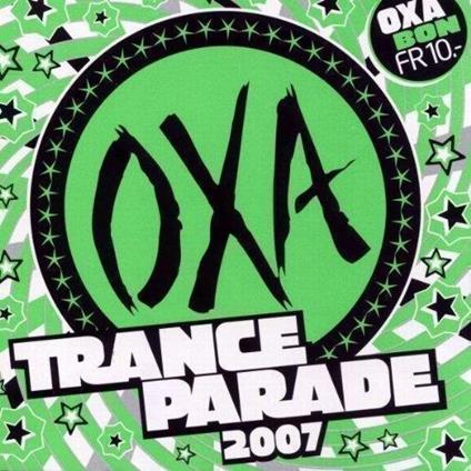 Oxa Trance Parade 2007 - CD Audio