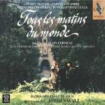Tutte Le Mattine Del Mondo (Tous Les Matins Du Monde) (Colonna sonora) - CD Audio di Jean-Baptiste Lully,Marin Marais,François Couperin,Sainte-Colombe,Jordi Savall