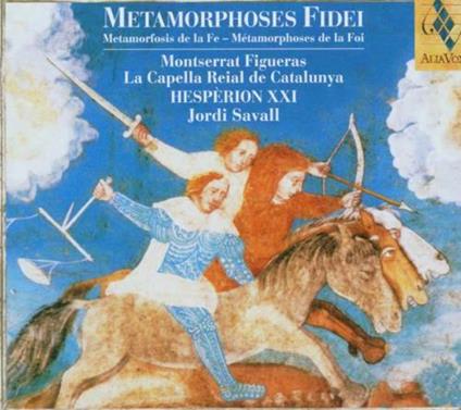 Metamorfosi della fede - CD Audio di Jordi Savall,Capella Reial de Catalunya,Hespèrion XXI