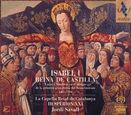 Isabel I, Reina de Castilla - SuperAudio CD ibrido di Jordi Savall,Capella Reial de Catalunya,Hespèrion XXI