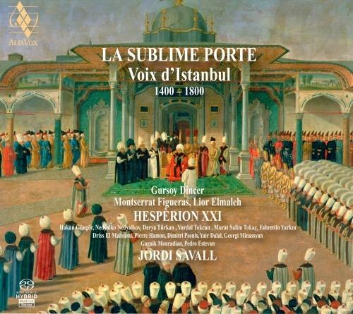 La sublime porta. Voix d'Istanbul - SuperAudio CD ibrido di Jordi Savall,Hespèrion XXI