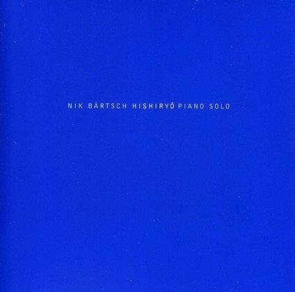 Hishiryo Piano Solo - CD Audio di Nik Bärtsch's Ronin