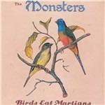 Birds Eat Martians - CD Audio di Monsters
