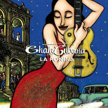 La Ponina - CD Audio di Chala Cubana