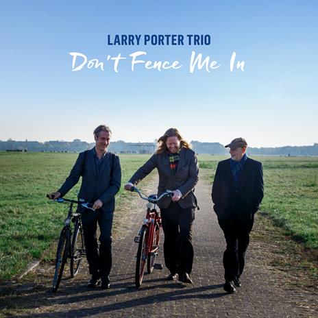 Don't Fence Me in - CD Audio di Larry Porter