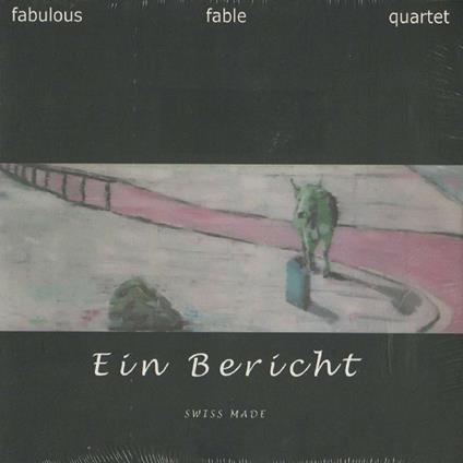Swiss Made Ein Bericht - CD Audio di Fabulous Fable Quartet