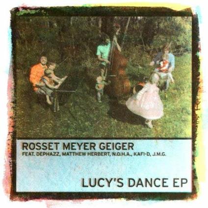 Lucy's Dance Ep - Vinile LP di Rosset-Meyer-Geiger