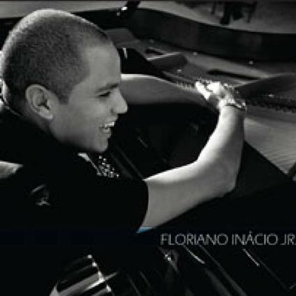 Floriano Inacio Jr. - CD Audio di Floriano Inacio