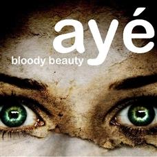 Bloody Beauty - CD Audio di Aye