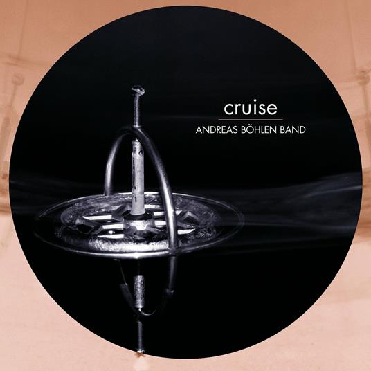 Cruise - CD Audio di Andreas Bohlen