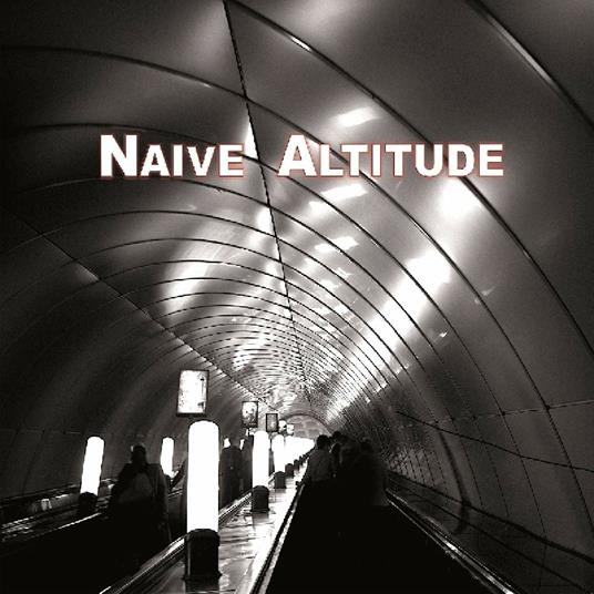 Naive Altitude - CD Audio di Naive Altitude 5tet