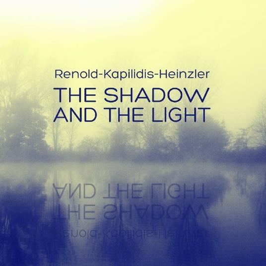 The Shadow And The Light - CD Audio di Tony Renold