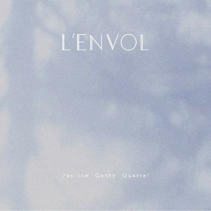 L'Envol - CD Audio di Pauline Ganty
