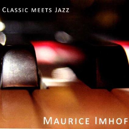 Classic Meets Jazz - CD Audio di Maurice Imhof