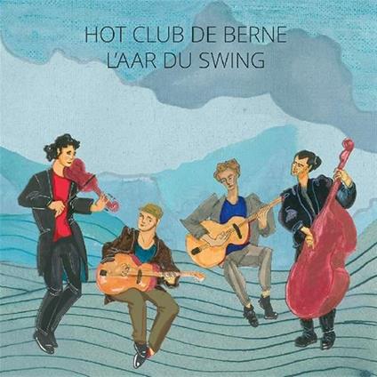 L'Aar Du Swing - CD Audio di Hot Club de Berne