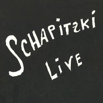 Schapizki Live - CD Audio di Felix Wahnschaffe