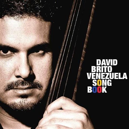 Venezuela Songbook - CD Audio di David Brito