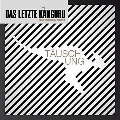 Tauschung - CD Audio di Das Letzte Kanguru