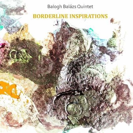 Borderline Inspirations - CD Audio di Balázs Balogh