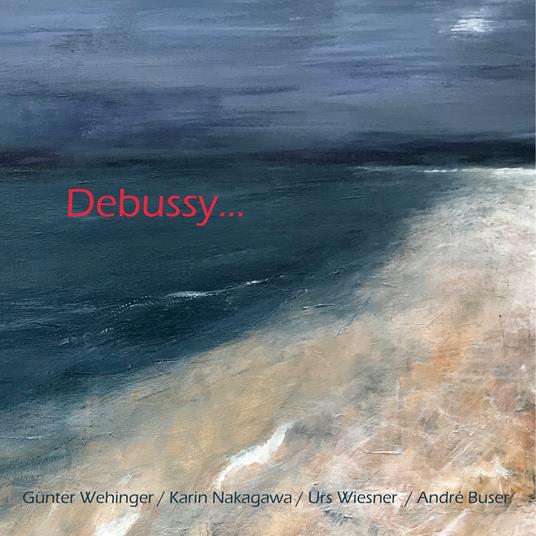 Debussy... - CD Audio di Günter Wehinger