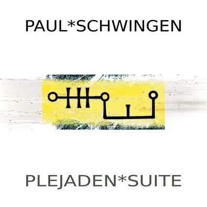 Plejaden-Suite - CD Audio di Paul Schwingen