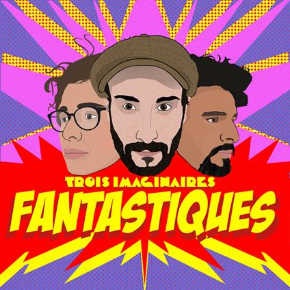 Fantastiques - CD Audio di Trois Imaginaires
