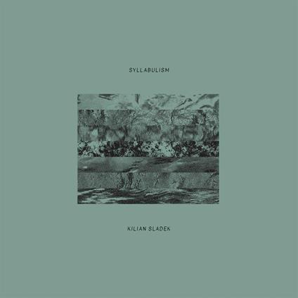 Syllabulism - CD Audio di Kilian Sladek