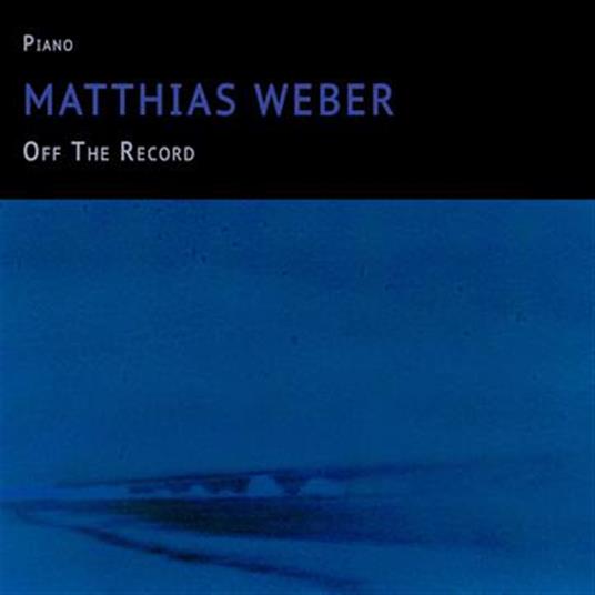 Off The Record - CD Audio di Matthias Weber