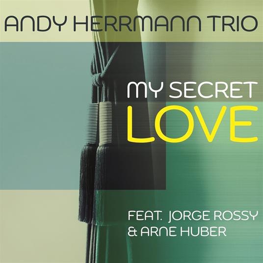 My Secret Love - CD Audio di Andy Herrmann