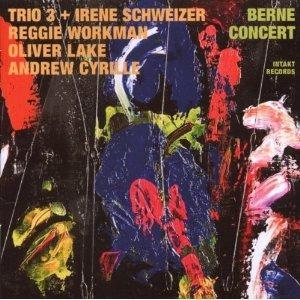 Berne Concert - CD Audio di Trio 3,Irene Schweizer