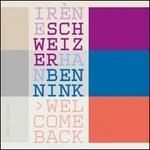 Welcome Back - CD Audio di Han Bennink,Irene Schweizer