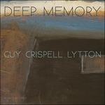 Deep Memory - CD Audio di Marilyn Crispell,Barry Guy,Paul Lytton