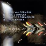 Noise of Our Time