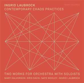 CD Contemporary Chaos Practices Ingrid Laubrock