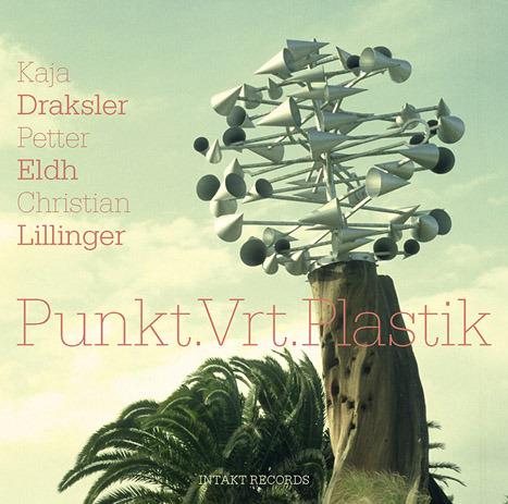 Punkt.Vrt.Plastik - CD Audio di Christian Lillinger,Kaja Draksler,Petter Eldh