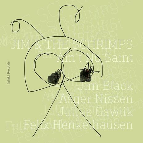 Ain't No Saint - CD Audio di Jim Black
