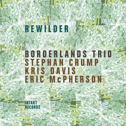 Rewilder - CD Audio di Borderlands Trio