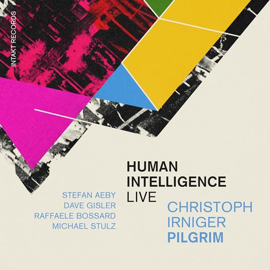 Human Intelligence (Live) - CD Audio di Christoph Irniger
