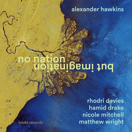 No Nation But Imagination - CD Audio di Alexander Hawkins