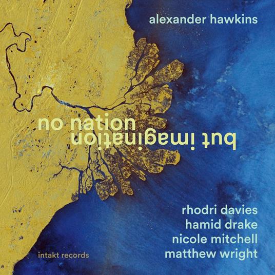 No Nation But Imagination - CD Audio di Alexander Hawkins
