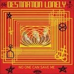 No One Can Save me - Vinile LP di Destination Lonely