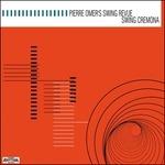 Swing Cremona - Vinile LP di Pierre Omer