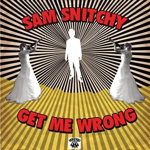 Get Me Wrong - Vinile LP di Sam Snitchy