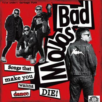 Songs That Make You Wanna Die - CD Audio di Bad Mojos